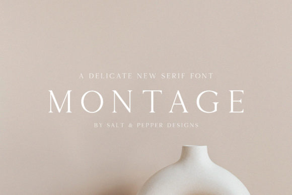 Montage: A Serif Font for Modern Luxury